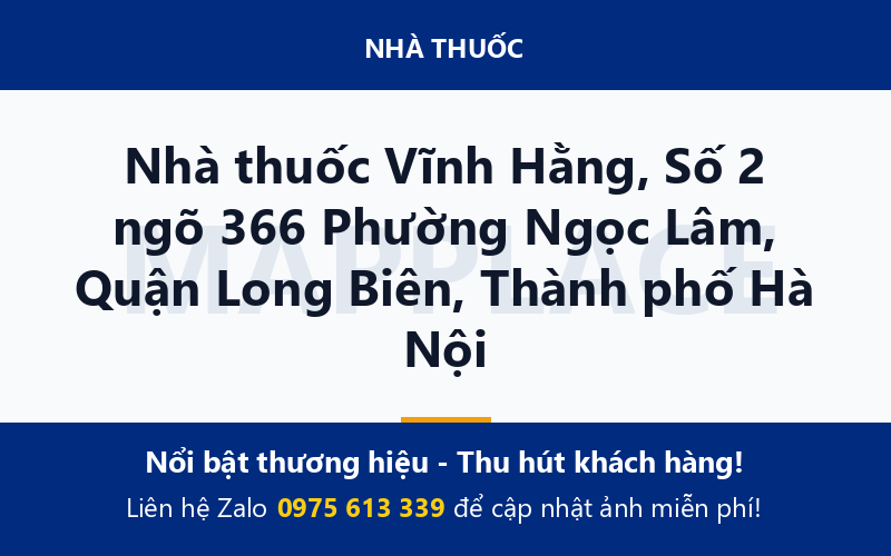 Nhà thuốc Vĩnh Hằng, Số 2 ngõ 366 Phường Ngọc Lâm, Quận Long Biên, Thành phố Hà Nội
