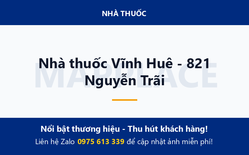 Nhà thuốc Vĩnh Huê - 821 Nguyễn Trãi