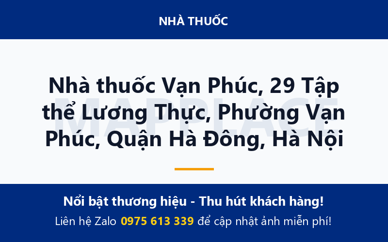 Nhà thuốc Vạn Phúc, 29 Tập thể Lương Thực, Phường Vạn Phúc, Quận Hà Đông, Hà Nội