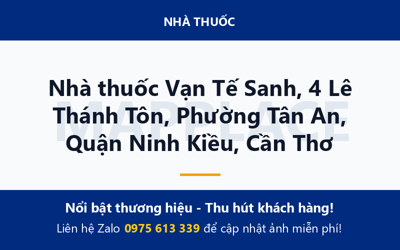 Nhà thuốc Vạn Tế Sanh, 4 Lê Thánh Tôn, Phường Tân An, Quận Ninh Kiều, Cần Thơ