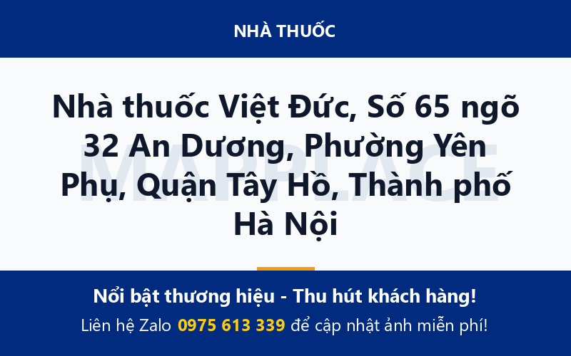 Nhà thuốc Việt Đức, Số 65 ngõ 32 An Dương, Phường Yên Phụ, Quận Tây Hồ, Thành phố Hà Nội