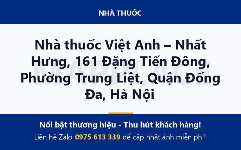 Nhà thuốc Việt Anh – Nhất Hưng, 161 Đặng Tiến Đông, Phường Trung Liệt, Quận Đống Đa, Hà Nội
