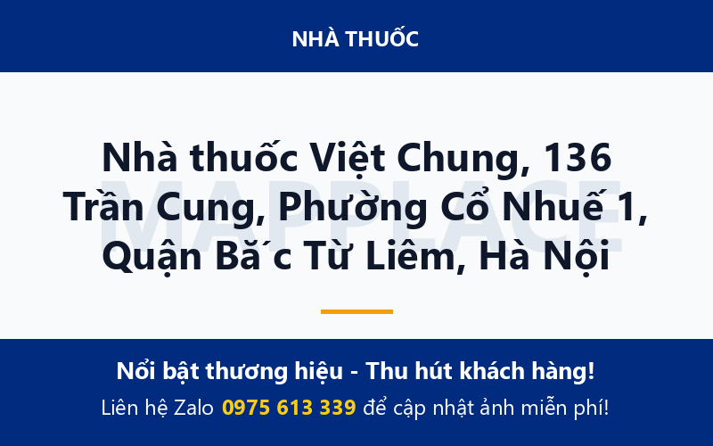 Nhà thuốc Việt Chung, 136 Trần Cung, Phường Cổ Nhuế 1, Quận Bắc Từ Liêm, Hà Nội