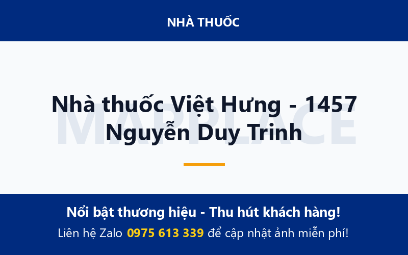 Nhà thuốc Việt Hưng - 1457 Nguyễn Duy Trinh