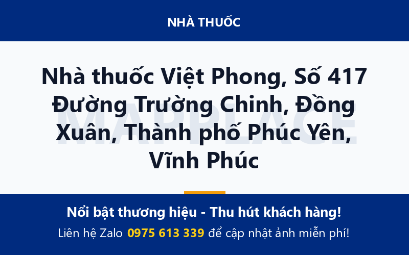 Nhà thuốc Việt Phong, Số 417 Đường Trường Chinh, Đồng Xuân, Thành phố Phúc Yên, Vĩnh Phúc