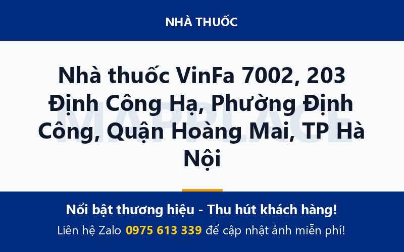 Nhà thuốc VinFa 7002, 203 Định Công Hạ, Phường Định Công, Quận Hoàng Mai, TP Hà Nội