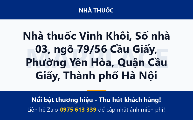 Nhà thuốc Vinh Khôi, Số nhà 03, ngõ 79/56 Cầu Giấy, Phường Yên Hòa, Quận Cầu Giấy, Thành phố Hà Nội