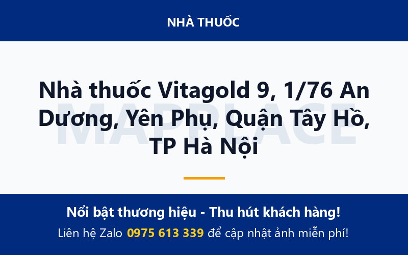 Nhà thuốc Vitagold 9, 1/76 An Dương, Yên Phụ, Quận Tây Hồ, TP Hà Nội