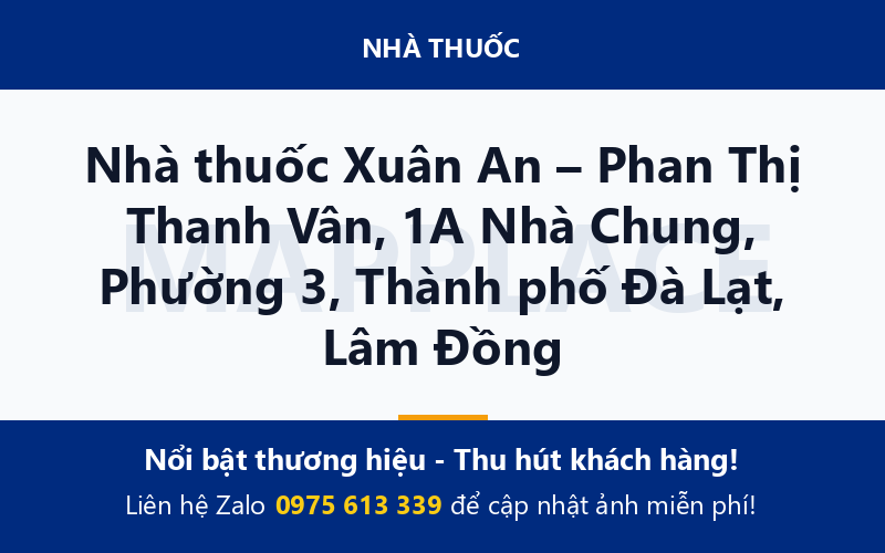 Nhà thuốc Xuân An – Phan Thị Thanh Vân, 1A Nhà Chung, Phường 3, Thành phố Đà Lạt, Lâm Đồng