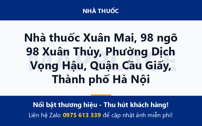 Nhà thuốc Xuân Mai, 98 ngõ 98 Xuân Thủy, Phường Dịch Vọng Hậu, Quận Cầu Giấy, Thành phố Hà Nội