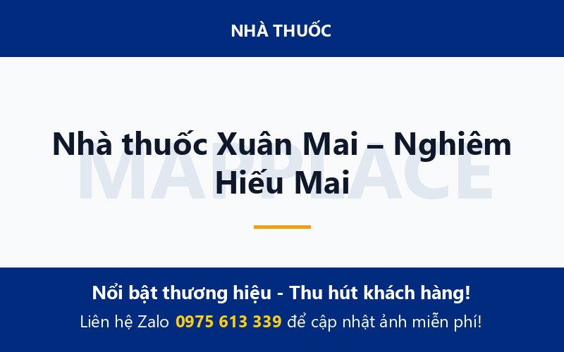 Nhà thuốc Xuân Mai – Nghiêm Hiếu Mai
