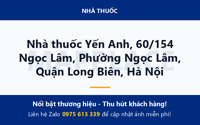 Nhà thuốc Yến Anh, 60/154 Ngọc Lâm, Phường Ngọc Lâm, Quận Long Biên, Hà Nội