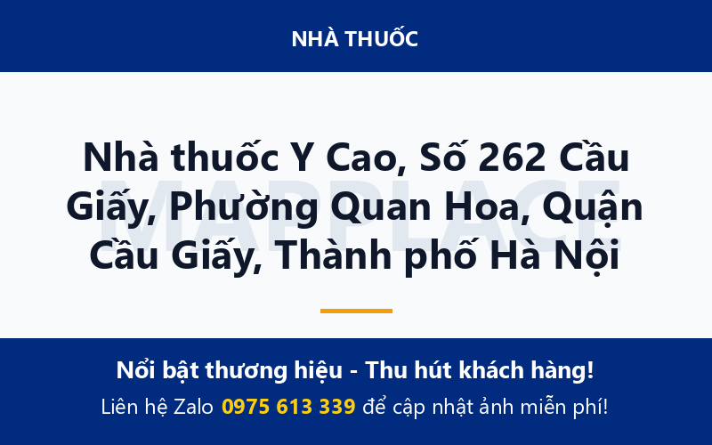 Nhà thuốc Y Cao, Số 262 Cầu Giấy, Phường Quan Hoa, Quận Cầu Giấy, Thành phố Hà Nội