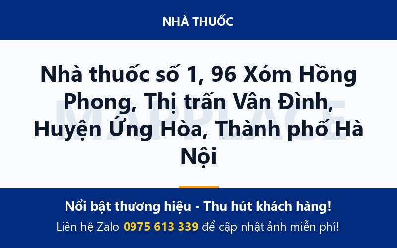 Nhà thuốc số 1, 96 Xóm Hồng Phong, Thị trấn Vân Đình, Huyện Ứng Hòa, Thành phố Hà Nội