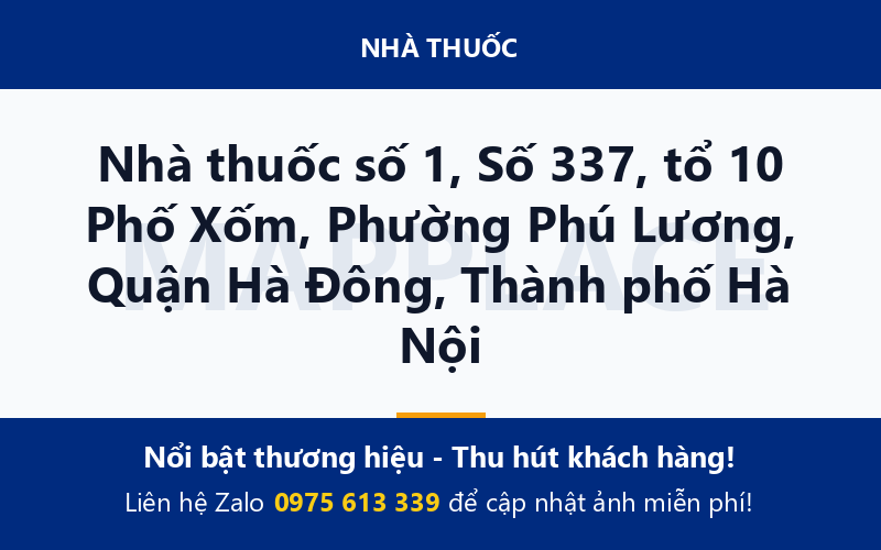 Nhà thuốc số 1, Số 337, tổ 10 Phố Xốm, Phường Phú Lương, Quận Hà Đông, Thành phố Hà Nội