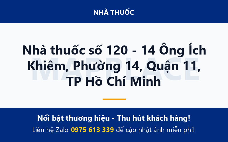 Nhà thuốc số 120 - 14 Ông Ích Khiêm, Phường 14, Quận 11, TP Hồ Chí Minh