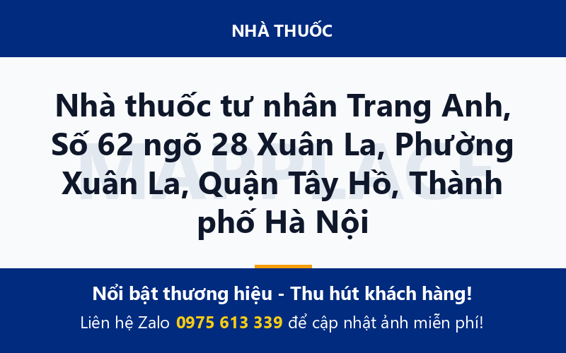 Nhà thuốc tư nhân Trang Anh, Số 62 ngõ 28 Xuân La, Phường Xuân La, Quận Tây Hồ, Thành phố Hà Nội
