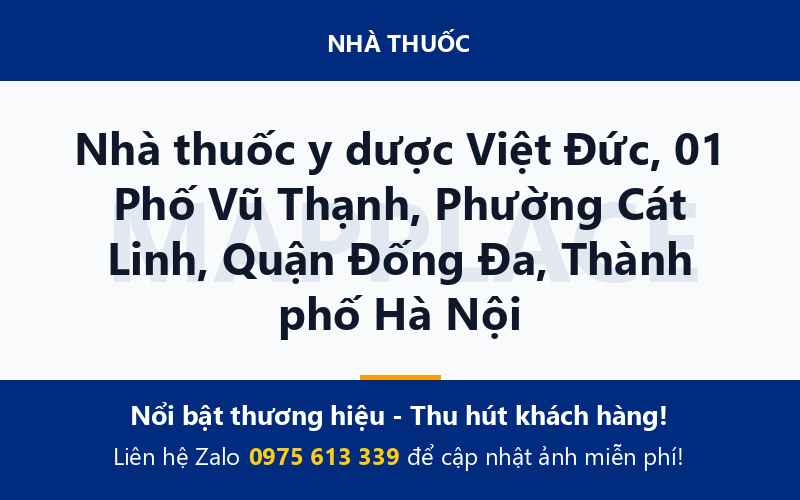 Nhà thuốc y dược Việt Đức, 01 Phố Vũ Thạnh, Phường Cát Linh, Quận Đống Đa, Thành phố Hà Nội