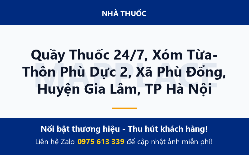 Quầy Thuốc 24/7, Xóm Từa- Thôn Phù Dực 2, Xã Phù Đổng, Huyện Gia Lâm, TP Hà Nội