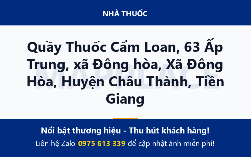 Quầy Thuốc Cẩm Loan, 63 Ấp Trung, xã Đông hòa, Xã Đông Hòa, Huyện Châu Thành, Tiền Giang