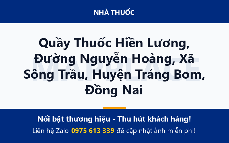 Quầy Thuốc Hiền Lương, Đường Nguyễn Hoàng, Xã Sông Trầu, Huyện Trảng Bom, Đồng Nai