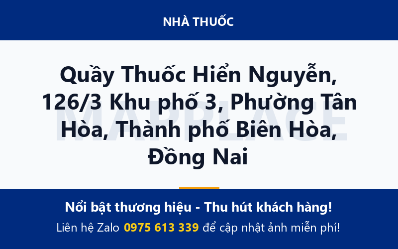 Quầy Thuốc Hiển Nguyễn, 126/3 Khu phố 3, Phường Tân Hòa, Thành phố Biên Hòa, Đồng Nai