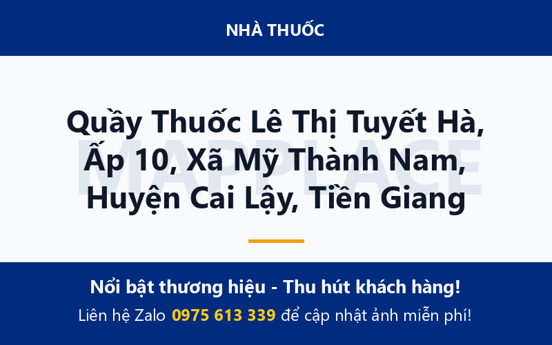 Quầy Thuốc Lê Thị Tuyết Hà, Ấp 10, Xã Mỹ Thành Nam, Huyện Cai Lậy, Tiền Giang