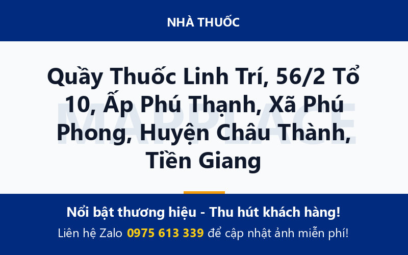 Quầy Thuốc Linh Trí, 56/2 Tổ 10, Ấp Phú Thạnh, Xã Phú Phong, Huyện Châu Thành, Tiền Giang