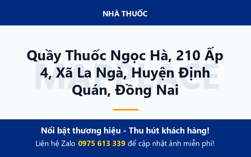 Quầy Thuốc Ngọc Hà, 210 Ấp 4, Xã La Ngà, Huyện Định Quán, Đồng Nai