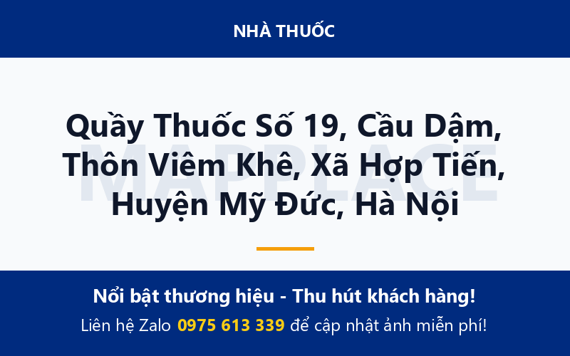 Quầy Thuốc Số 19, Cầu Dậm, Thôn Viêm Khê, Xã Hợp Tiến, Huyện Mỹ Đức, Hà Nội