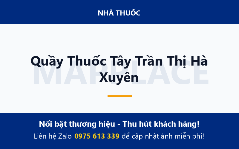Quầy Thuốc Tây Trần Thị Hà Xuyên