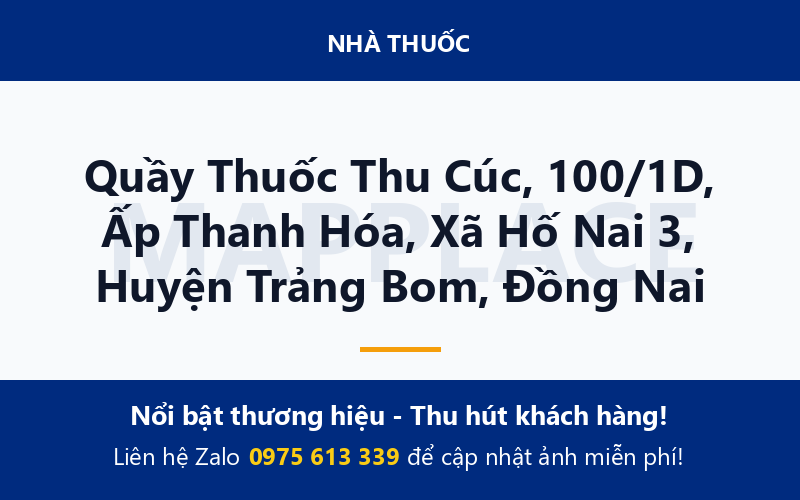 Quầy Thuốc Thu Cúc, 100/1D, Ấp Thanh Hóa, Xã Hố Nai 3, Huyện Trảng Bom, Đồng Nai