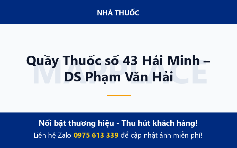 Quầy Thuốc số 43 Hải Minh – DS Phạm Văn Hải