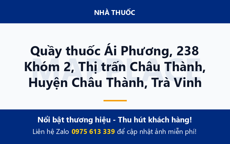 Quầy thuốc Ái Phương, 238 Khóm 2, Thị trấn Châu Thành, Huyện Châu Thành, Trà Vinh