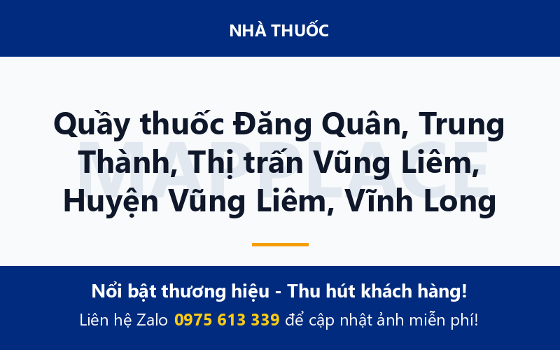 Quầy thuốc Đăng Quân, Trung Thành, Thị trấn Vũng Liêm, Huyện Vũng Liêm, Vĩnh Long
