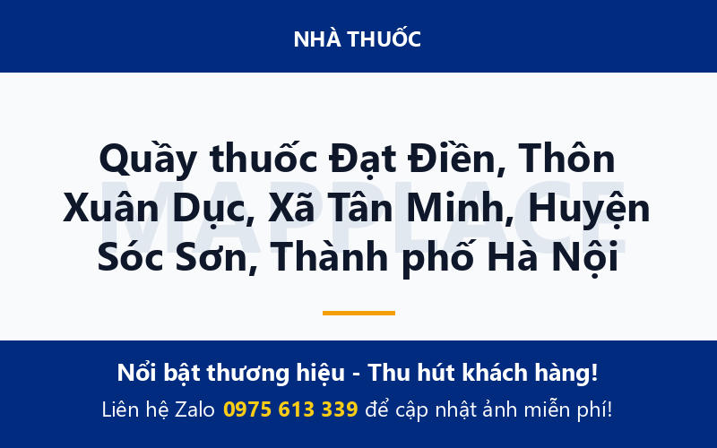 Quầy thuốc Đạt Điền, Thôn Xuân Dục, Xã Tân Minh, Huyện Sóc Sơn, Thành phố Hà Nội