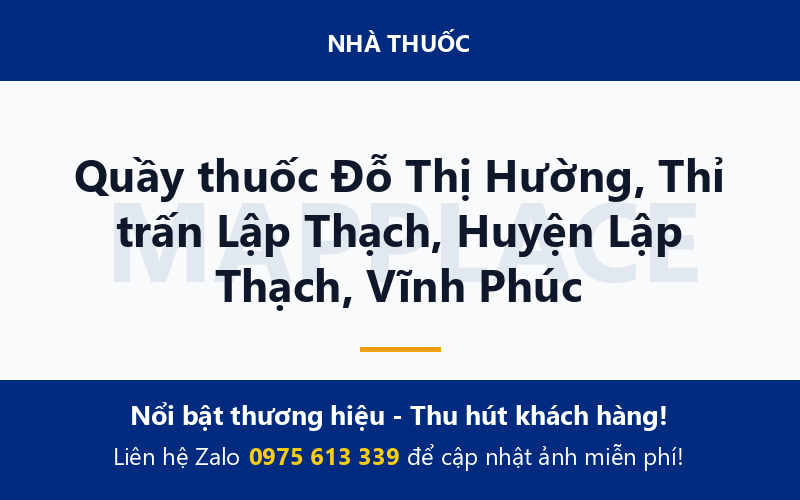 Quầy thuốc Đỗ Thị Hường, Thỉ trấn Lập Thạch, Huyện Lập Thạch, Vĩnh Phúc