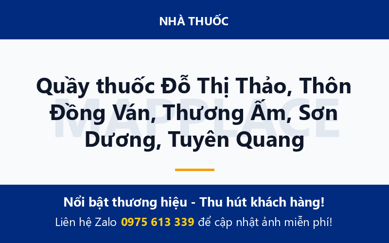 Quầy thuốc Đỗ Thị Thảo, Thôn Đồng Ván, Thương Ấm, Sơn Dương, Tuyên Quang