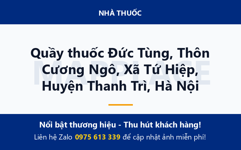 Quầy thuốc Đức Tùng, Thôn Cương Ngô, Xã Tứ Hiệp, Huyện Thanh Trì, Hà Nội