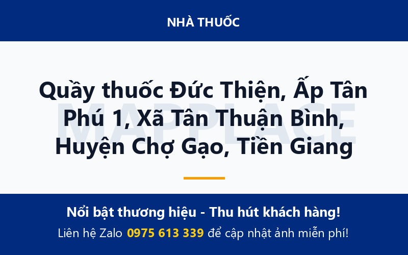 Quầy thuốc Đức Thiện, Ấp Tân Phú 1, Xã Tân Thuận Bình, Huyện Chợ Gạo, Tiền Giang