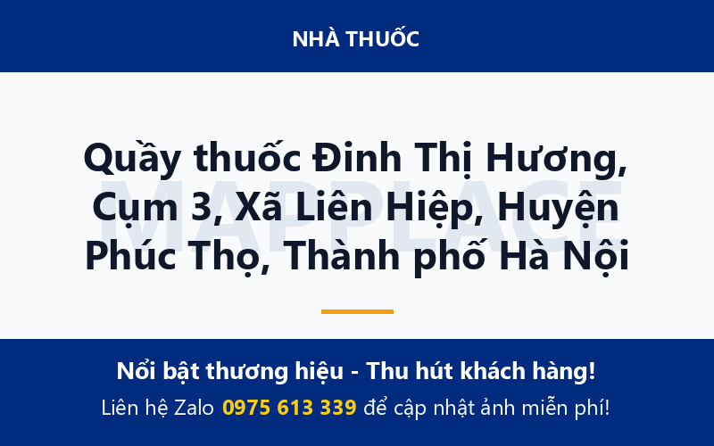Quầy thuốc Đinh Thị Hương, Cụm 3, Xã Liên Hiệp, Huyện Phúc Thọ, Thành phố Hà Nội