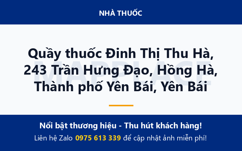 Quầy thuốc Đinh Thị Thu Hà, 243 Trần Hưng Đạo, Hồng Hà, Thành phố Yên Bái, Yên Bái