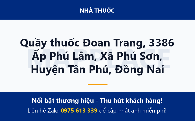 Quầy thuốc Đoan Trang, 3386 Ấp Phú Lâm, Xã Phú Sơn, Huyện Tân Phú, Đồng Nai