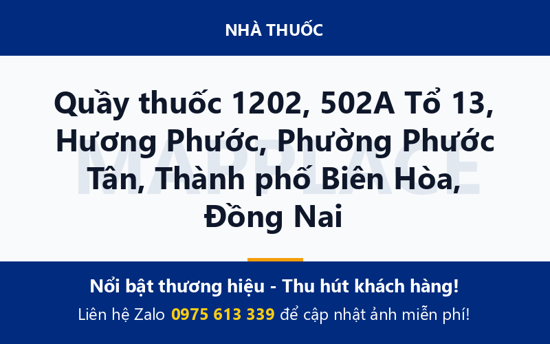 Quầy thuốc 1202, 502A Tổ 13, Hương Phước, Phường Phước Tân, Thành phố Biên Hòa, Đồng Nai
