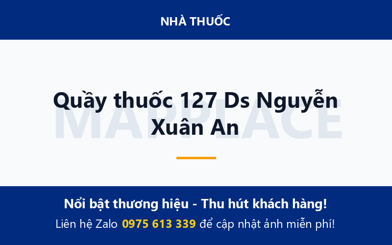Quầy thuốc 127 Ds Nguyễn Xuân An