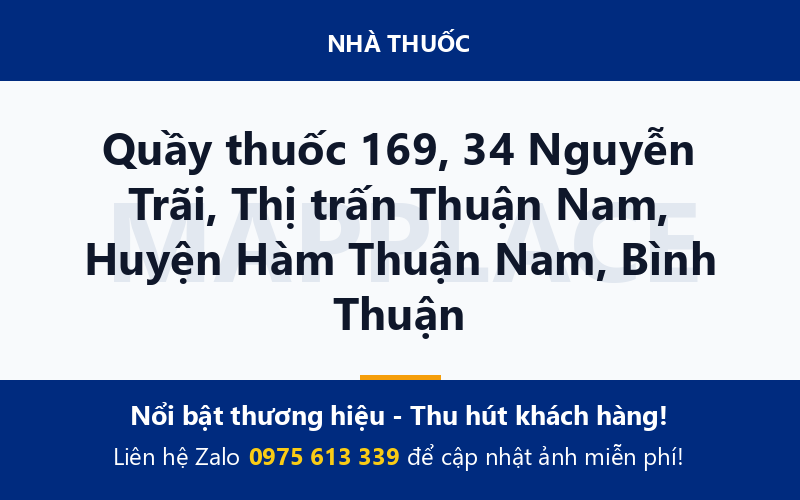 Quầy thuốc 169, 34 Nguyễn Trãi, Thị trấn Thuận Nam, Huyện Hàm Thuận Nam, Bình Thuận