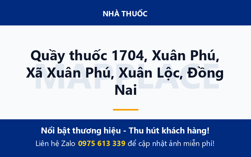 Quầy thuốc 1704, Xuân Phú, Xã Xuân Phú, Xuân Lộc, Đồng Nai