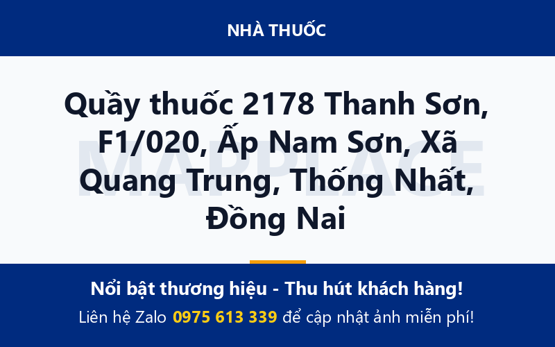 Quầy thuốc 2178 Thanh Sơn, F1/020, Ấp Nam Sơn, Xã Quang Trung, Thống Nhất, Đồng Nai