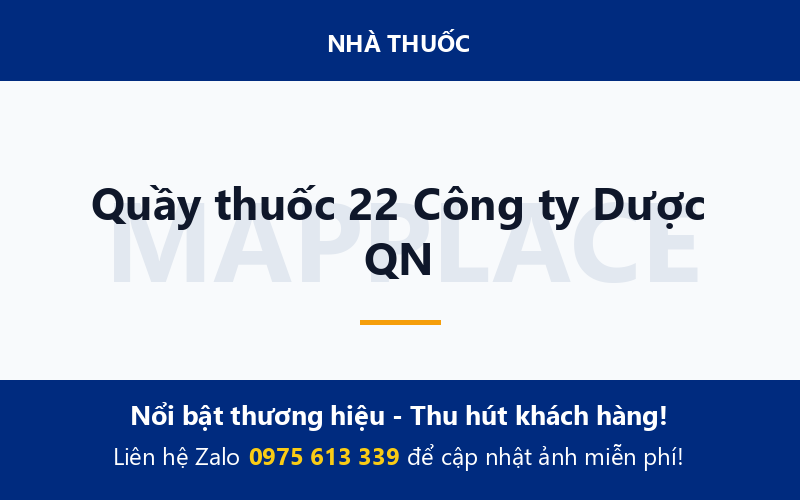 Quầy thuốc 22 Công ty Dược QN