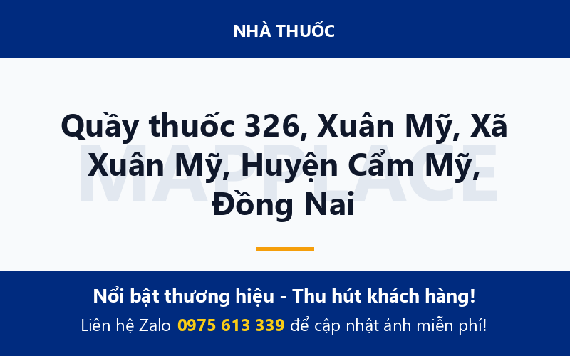Quầy thuốc 326, Xuân Mỹ, Xã Xuân Mỹ, Huyện Cẩm Mỹ, Đồng Nai